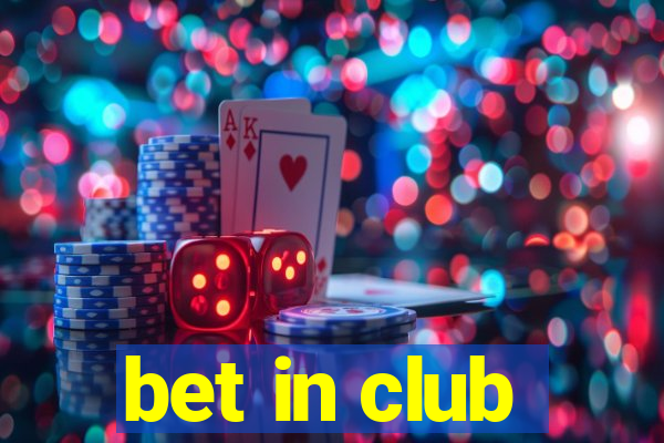 bet in club