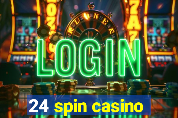 24 spin casino