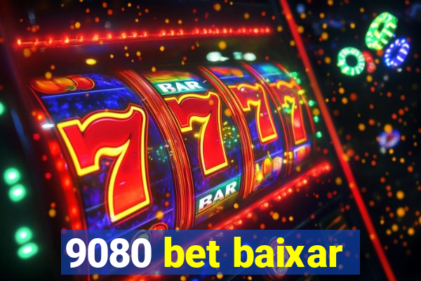 9080 bet baixar