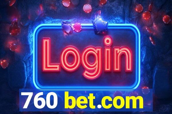 760 bet.com