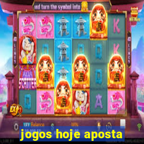 jogos hoje aposta