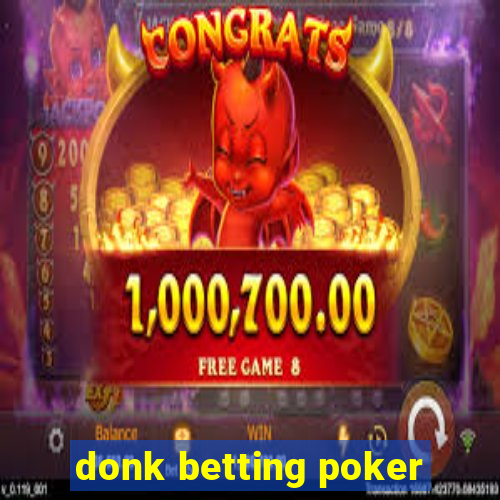 donk betting poker