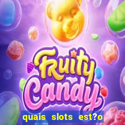 quais slots est?o pagando hoje