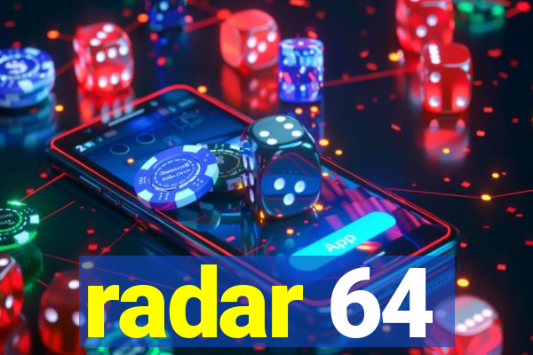 radar 64