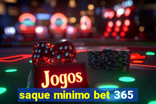 saque minimo bet 365