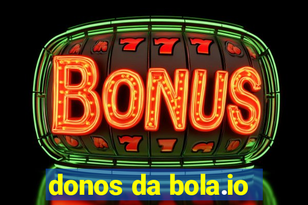 donos da bola.io