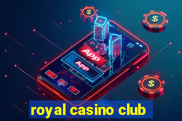 royal casino club