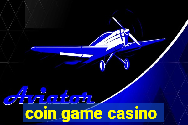 coin game casino