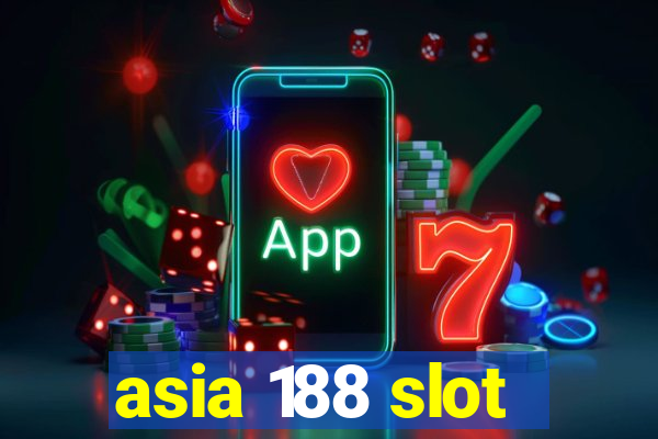 asia 188 slot