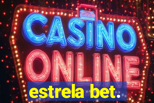 estrela bet.