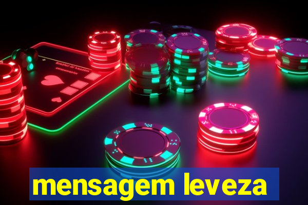 mensagem leveza