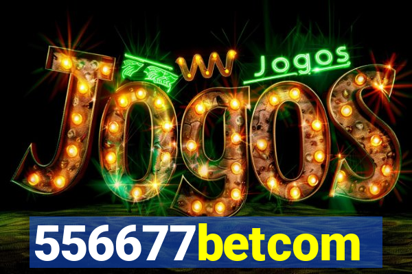 556677betcom