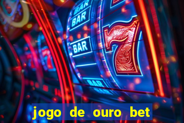 jogo de ouro bet reclame aqui