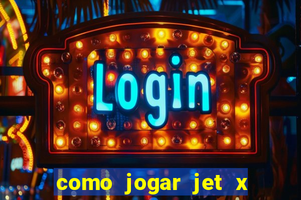 como jogar jet x no celular