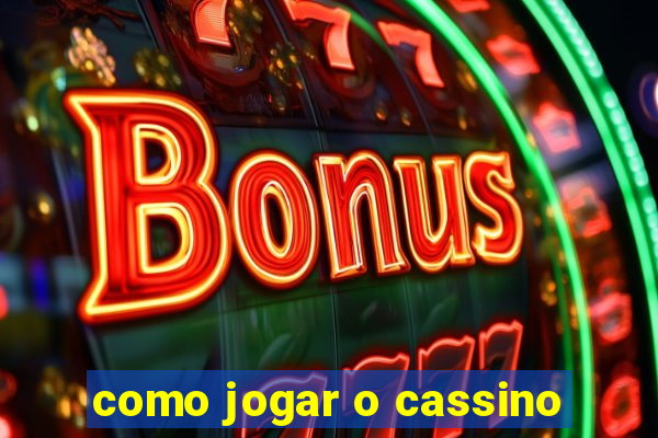 como jogar o cassino