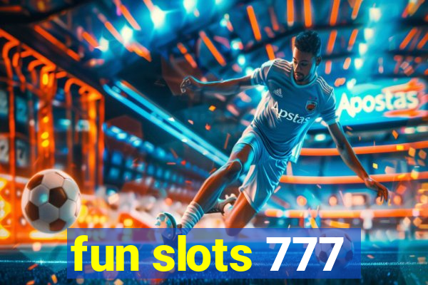 fun slots 777