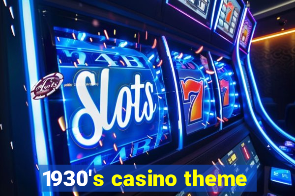 1930's casino theme