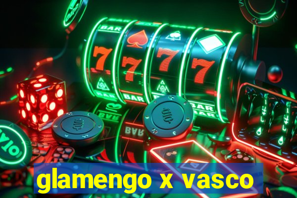 glamengo x vasco