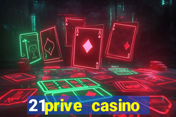 21prive casino welcome bonus