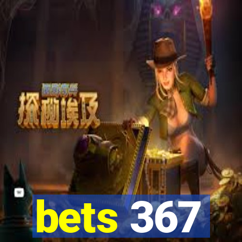 bets 367