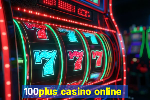 100plus casino online