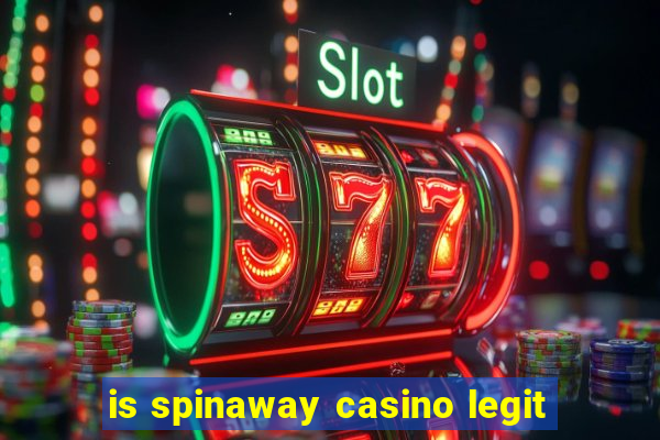 is spinaway casino legit