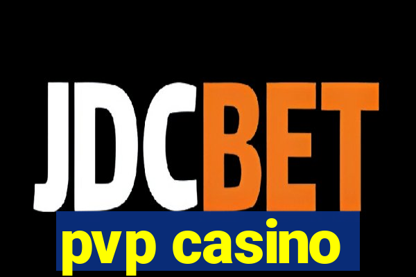 pvp casino