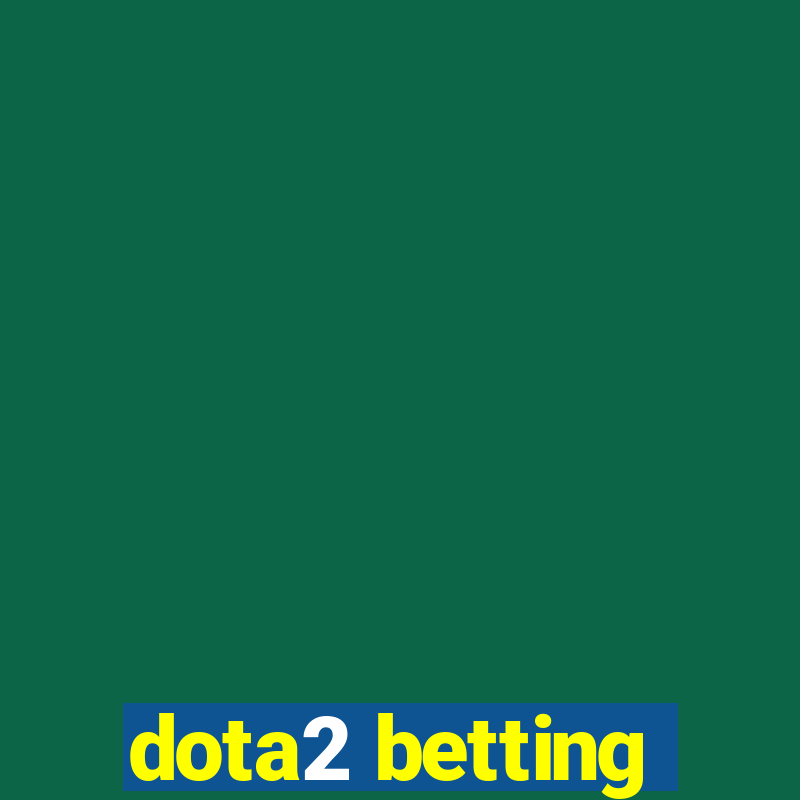 dota2 betting