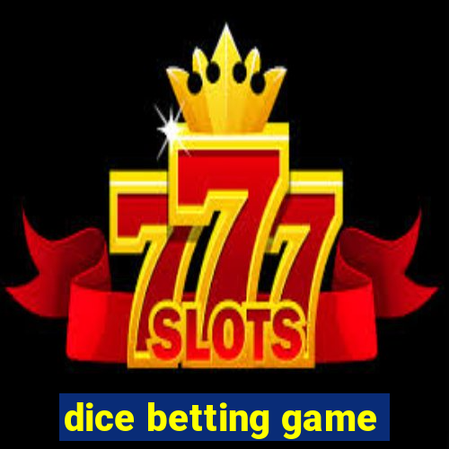 dice betting game