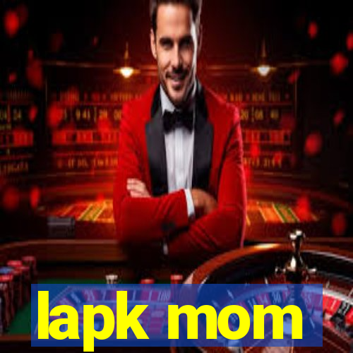 lapk mom