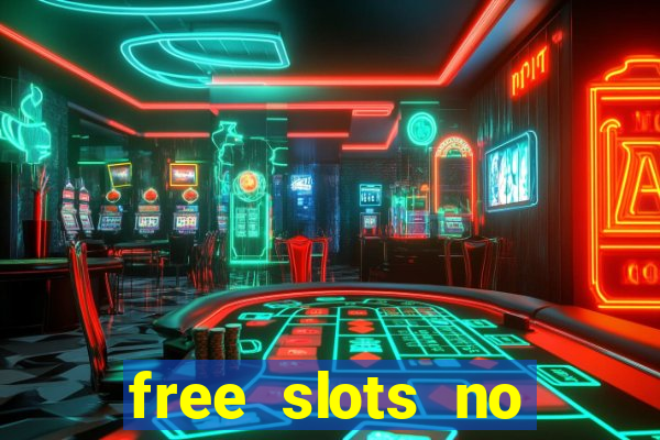 free slots no download no