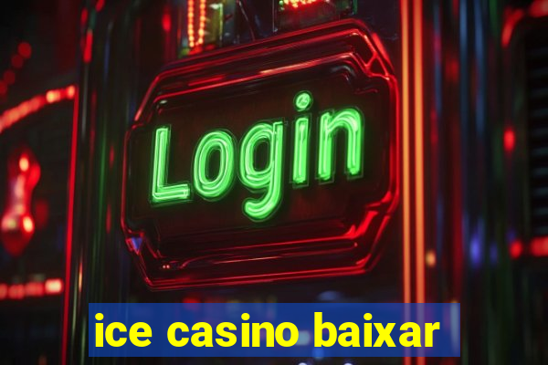 ice casino baixar