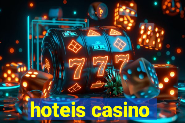 hoteis casino