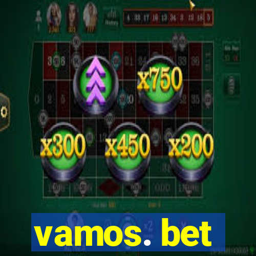 vamos. bet