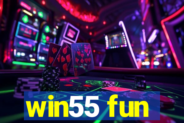 win55 fun