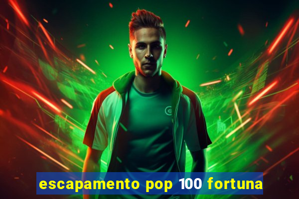 escapamento pop 100 fortuna