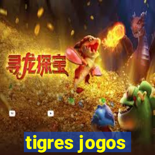 tigres jogos