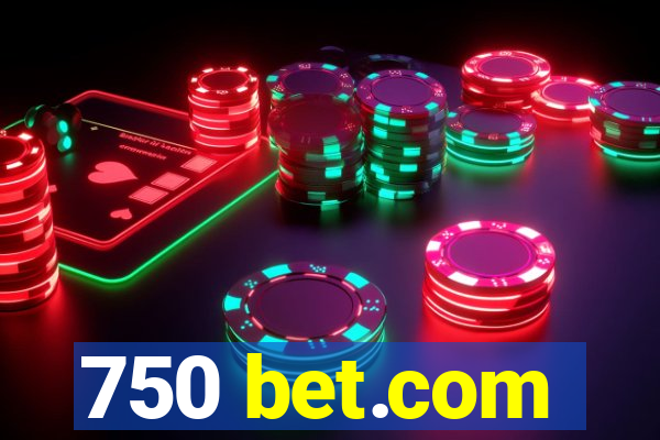 750 bet.com