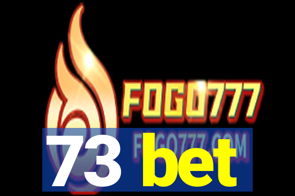 73 bet