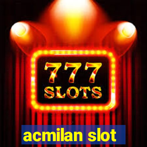 acmilan slot