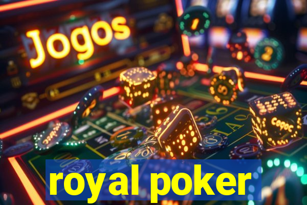 royal poker