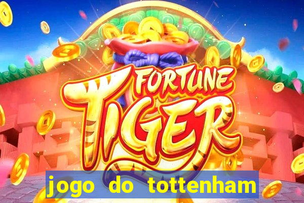 jogo do tottenham hoje palpite