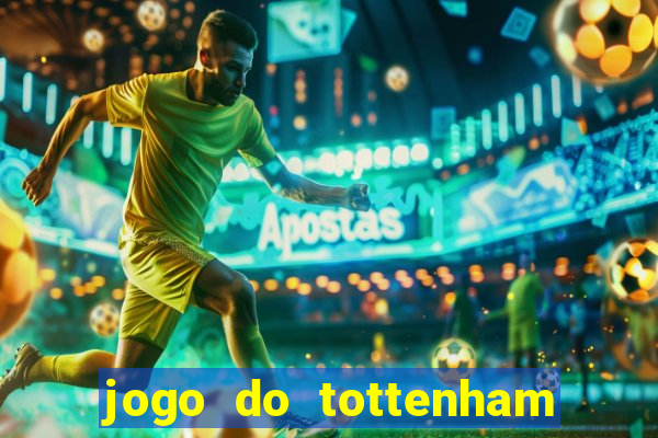 jogo do tottenham hoje palpite