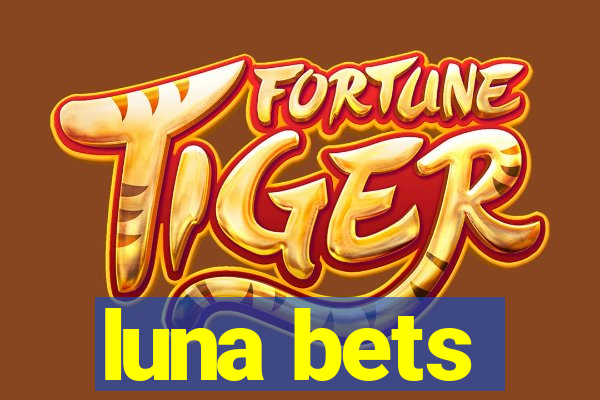 luna bets