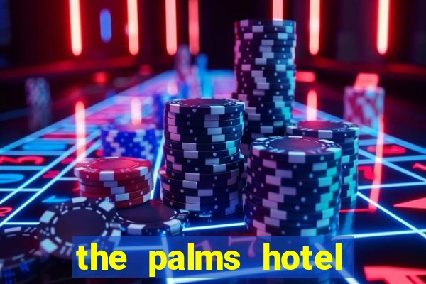 the palms hotel and casino las vegas