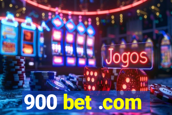 900 bet .com