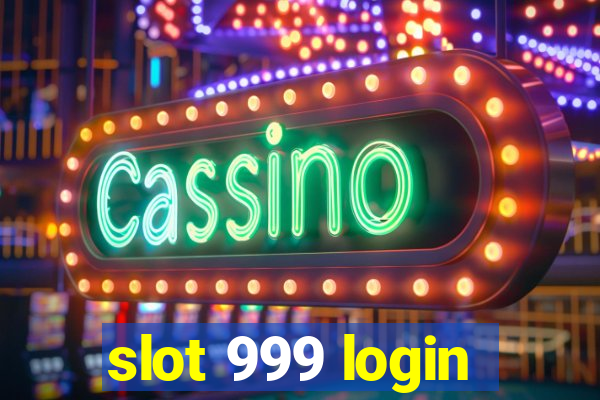 slot 999 login