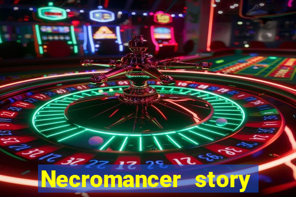 Necromancer story mod apk (unlimited skill points