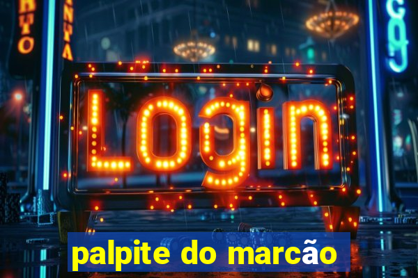 palpite do marcão