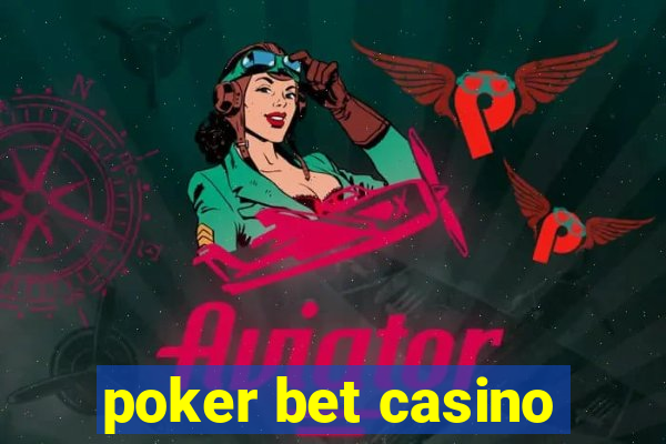 poker bet casino